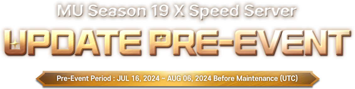 MU Season 19 X Speed Server UPDATE PRE-EVENT